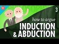 How to Argue - Induction &amp; Abduction: Crash Course Philosophy #3