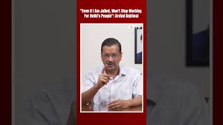 Kejriwal In Tihar | "Even If I Am Jailed, Won't Stop Working For Delhi's People": Arvind Kejriwal