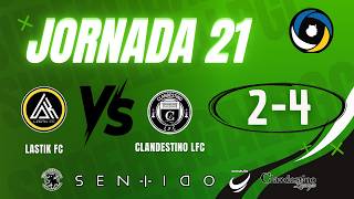 LASTIK FC 3-2 CLANDESTINO LFC (J21, temp 25/26)