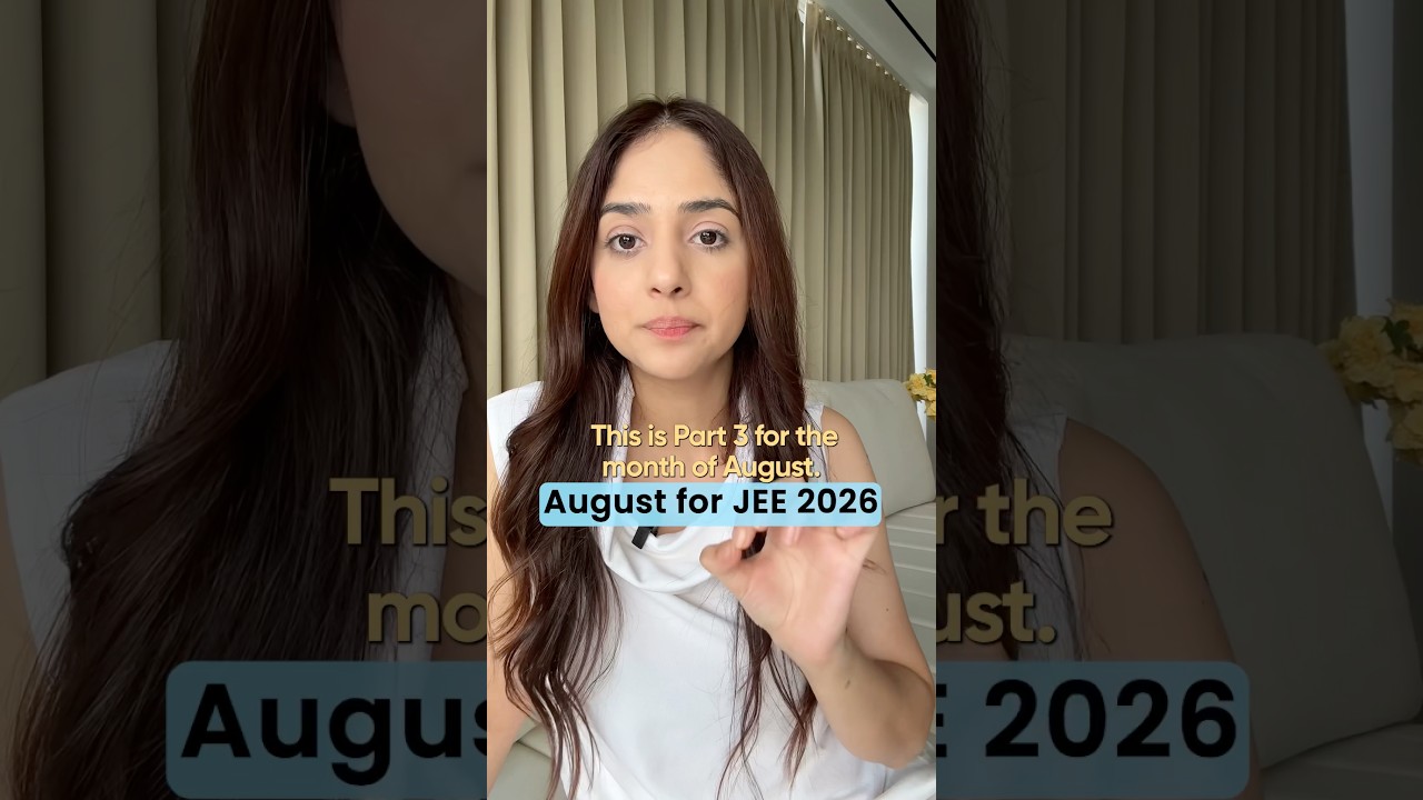 JEE 2026 Chapters to Complete in August