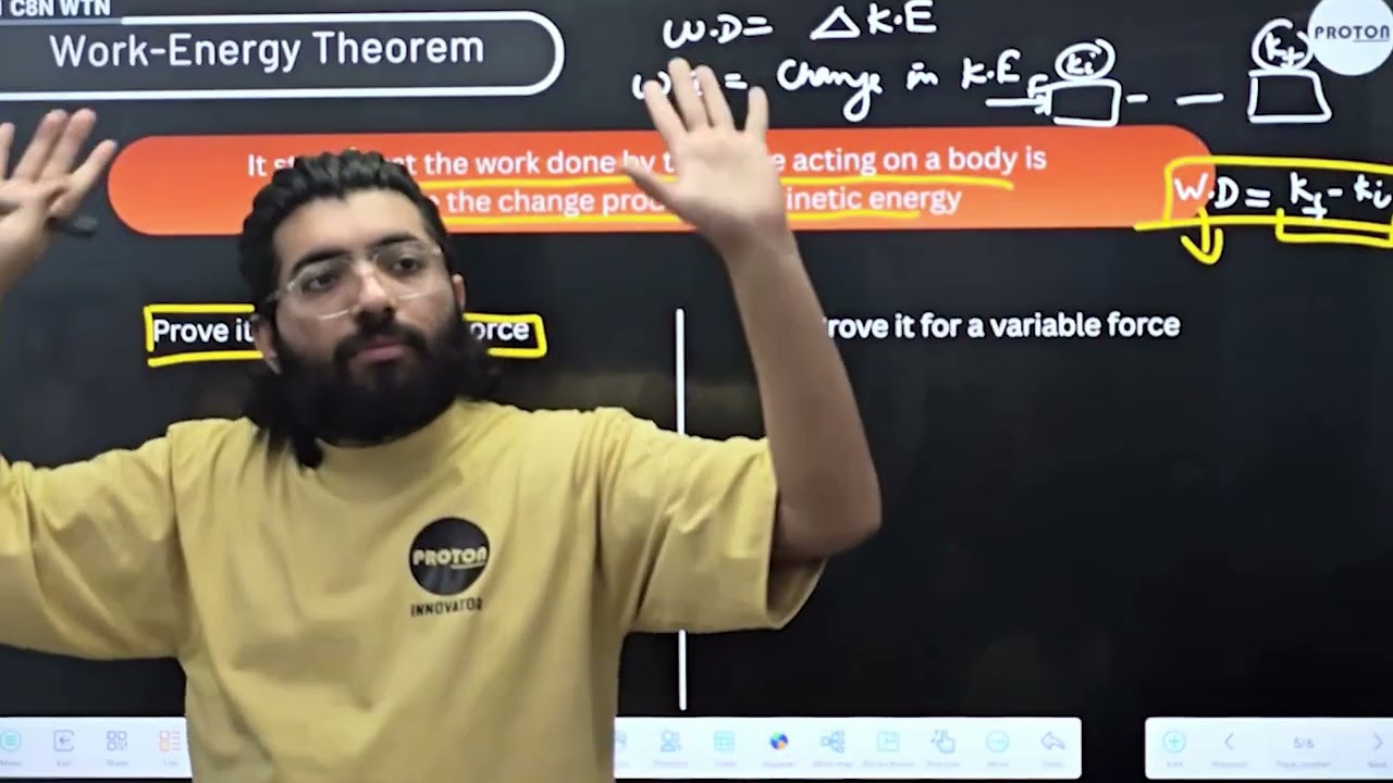 Work Energy Theorem | W.P.E | Physics | Class - 11 | PROTON ||