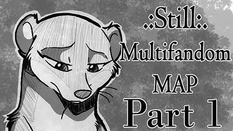 *.:Still Multifandom PMV MAP Part 1:.