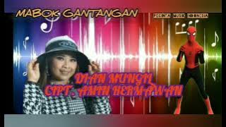 MABOK GANTANGAN || voc. Dian mungil cipt. amin hermawan