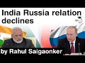 India Russia Relation Declines - Is China the main reason behind it? Pillars of Indo Russia relation