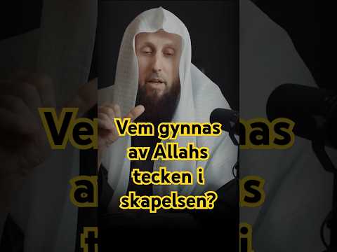 Vem gynnas av Allahs tecken i skapelsen?