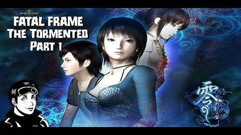 Fatal Frame III The Tormented Part 1 (NKSoul Stream Archive 2019)