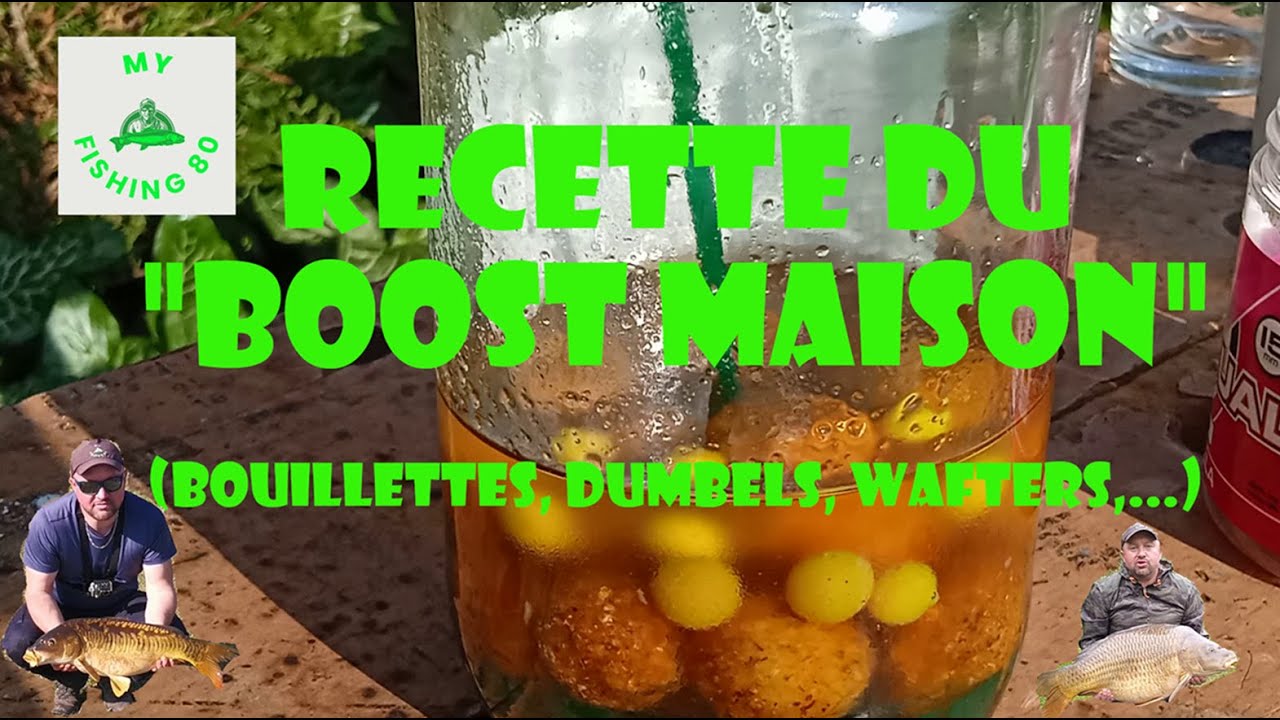 LA RECETTE DU "BOOST MAISON" pour bouillettes, dumbels, wafters et POP-UP