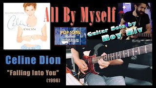 Celine Dion - All By Myself【Roy Ziv Guitar Solo cover】(James Tyler／Neural DSP)