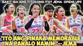 JEMA GALANZA OPEN UP KUNG BAKIT ITO ANG PINAKA MEMORABLE AT PINAKA MAHIRAP NILANG TITULO SA PVL!! 