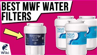 10 Best MWF Water Filters 2020