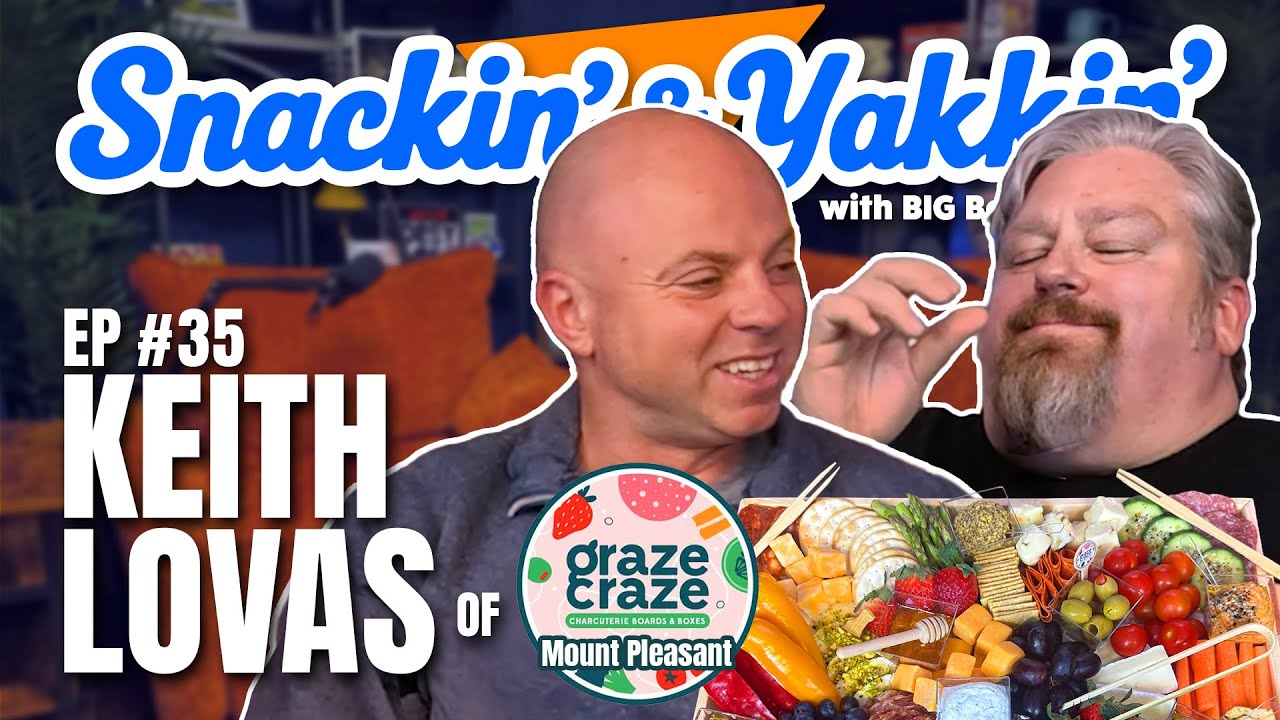 Happily Sharing Charcuterie w/ Keith Lovas of Graze Craze | Ep 35 | Snackin' & Yakkin'