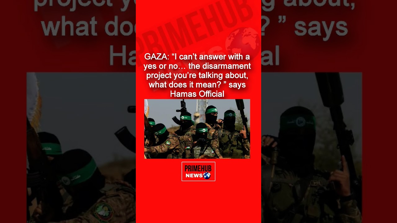 GAZA: Hamas refuses disarmament, says it must retain Gaza security role