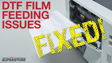 DTF film feeding issue - FIX