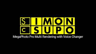 Simon Csupo MegaPhoto Pro Multi Rendering with Voice Changer