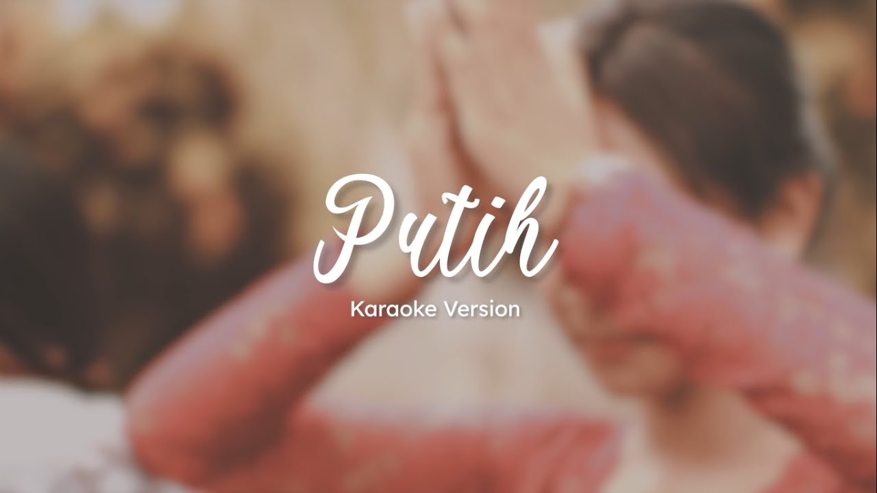 MPJ - Putih (Karaoke Version) auf YouTube ansehen MPJ - Putih (Karaoke Version) auf YouTube ansehen