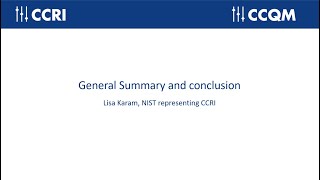CCRI CCQM Workshop: General Summary and conclusion