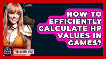 How To Efficiently Calculate HP Values In Games? - Video Gamers Vault