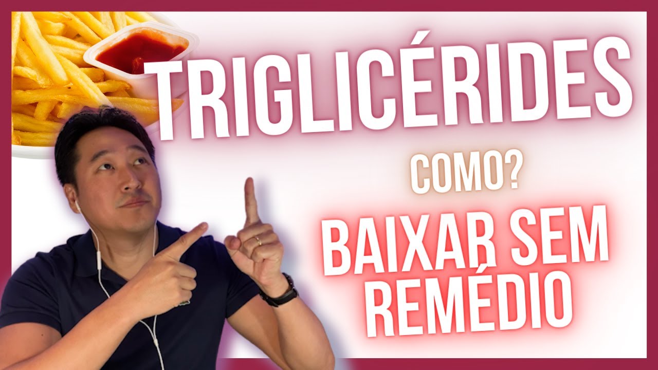 5 dicas para diminuir seus triglicerídeos sem remédio! YouTube 5 dicas para diminuir seus triglicerídeos sem remédio! YouTube