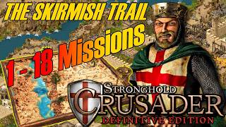 First 1 - 18 Skirmish Trail missions - Stronghold Crusader DEFINITIVE EDITION