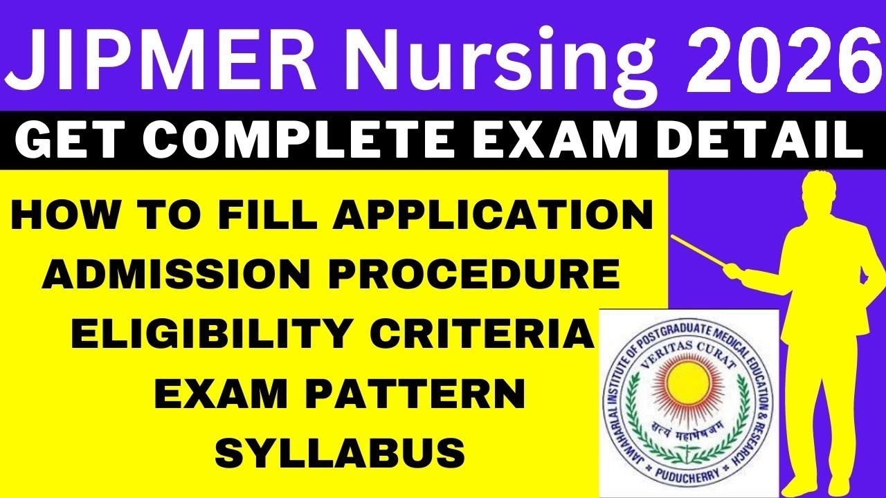 JIPMER Nursing 2026 Notification (Out), Application, Dates, Eligibility, Syllabus, Pattern