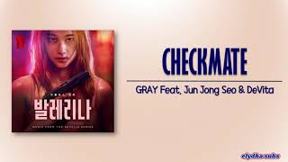 GRAY - CHECKMATE (Feat. Jun Jong Seo & DeVita) [Ballerina OST] [Rom|Eng Lyric] Resimi