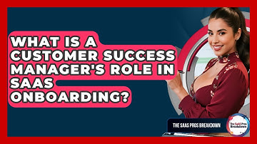 What Is A Customer Success Manager