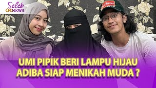 4 TAHUN PACARAN UMI PIPIK BERI LAMPU HIJAU PADA ADIBA UNTUK MENIKAH MUDA - SELEB ON NEWS