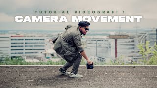 Belajar Videografi "CAMERA MOVEMENT" untuk Pemula..!!