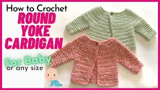 Crochet the Round Yoke Cardigan for Baby or any size //  SS208 screenshot 4