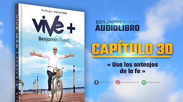 Audio Libro Vive Mas | Capitulo 30 | Benjamin Rivera