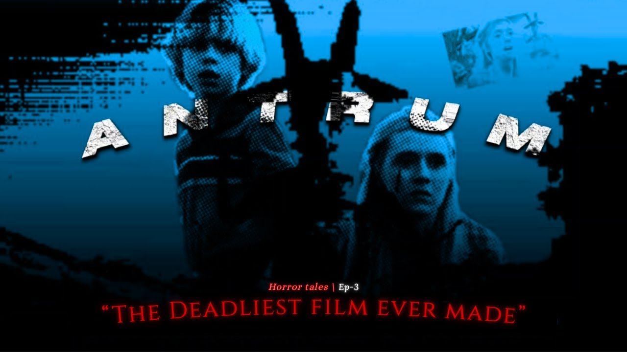 Antrum| The Deadliest Film ever made| Movie Explained| Mr morpho|Ep-3