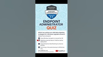 MD-102 | Endpoint Administrator Associate | Windows Upgrade Data Migration Quiz!