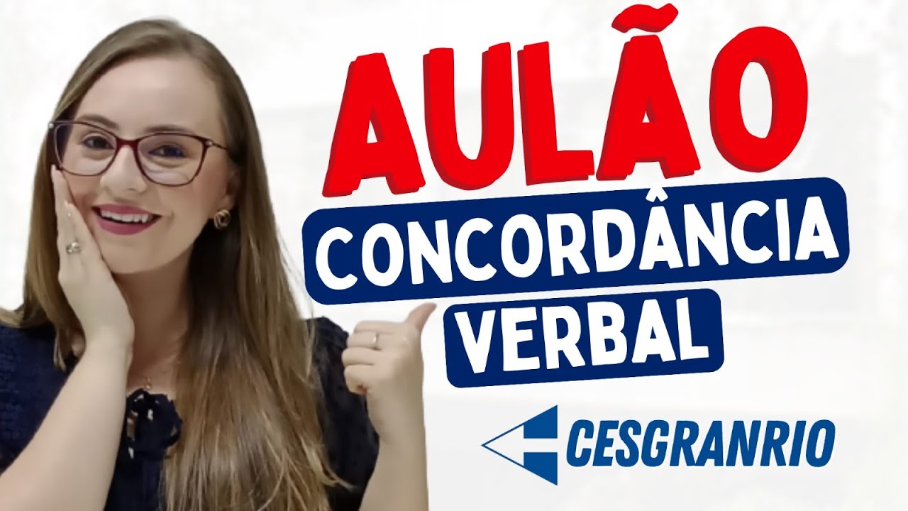 PORTUGUÊS para CONCURSOS - AULÃO sobre CONCORDÂNCIA VERBAL - TEORIA + QUESTÕES CESGRANRIO