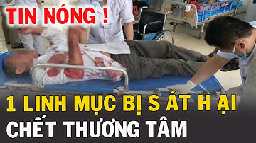 🔴Tin Mới! Xót Xa Thêm 1 Linh Mục Bị G.iết Ch.ết Thương Tâm - Xin Cầu Nguyện