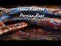 Hand Knotted Persian Rugs