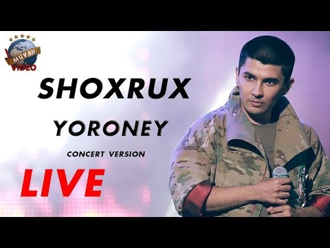 Shoxrux - Yoroney |  Шохрух - Ёроней (live concert version 2018)