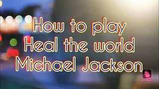 heal the world Michael Jackson on piano application by Nesreen Kamel