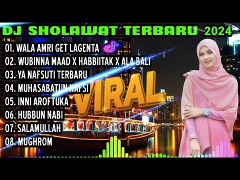 DJ SHOLAWAT TERBARU 2024 - WALA AMRI GET LAGENTA X WUBINNA MAAD X HABBIITAK X ALA BALI X YA NAFSUTI