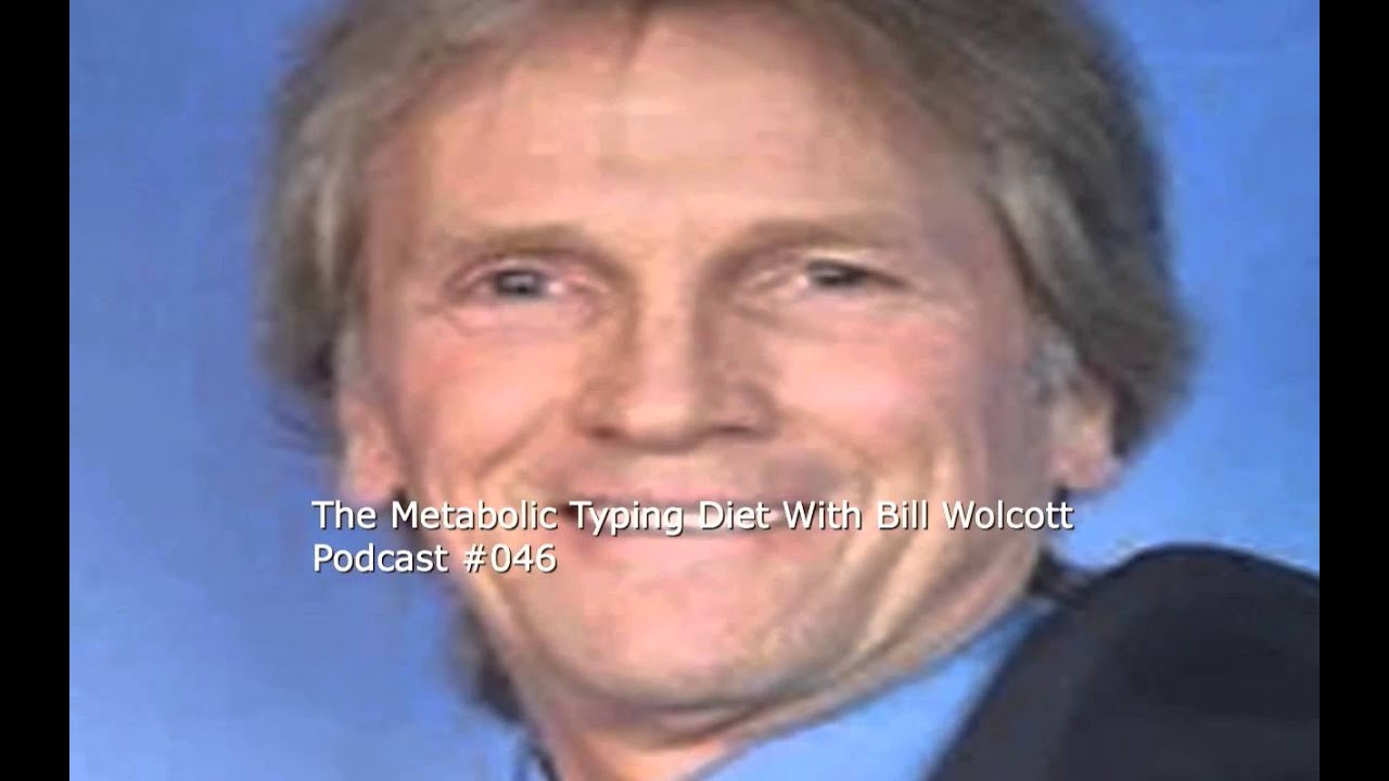 Metabolic Typing With William Wolcott Podcast #046