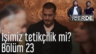 İçerde 23. Bölüm - İşimiz Tetikçilik mi?