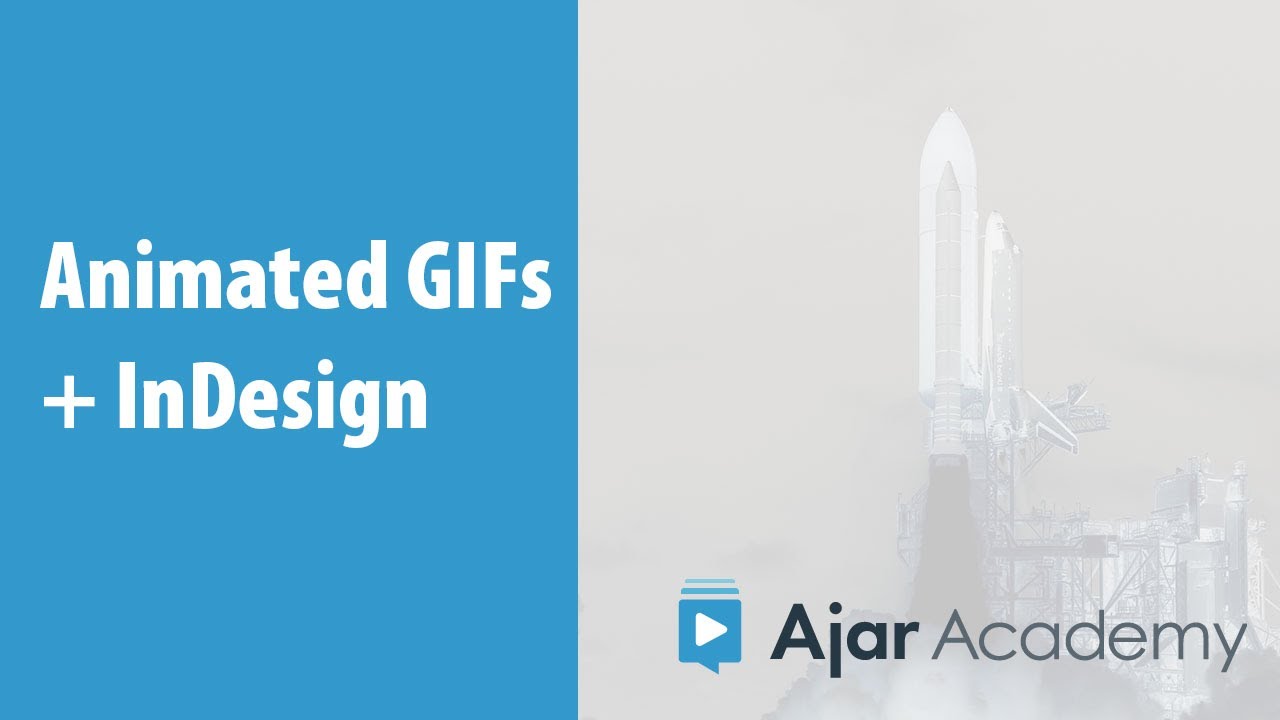 Update Using Animated GIFs in Adobe InDesign — Ajar Academy