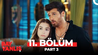 Bay Yanlış 11. Bölüm Part 3