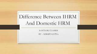 Difference Between IHRM And Domestic HRM