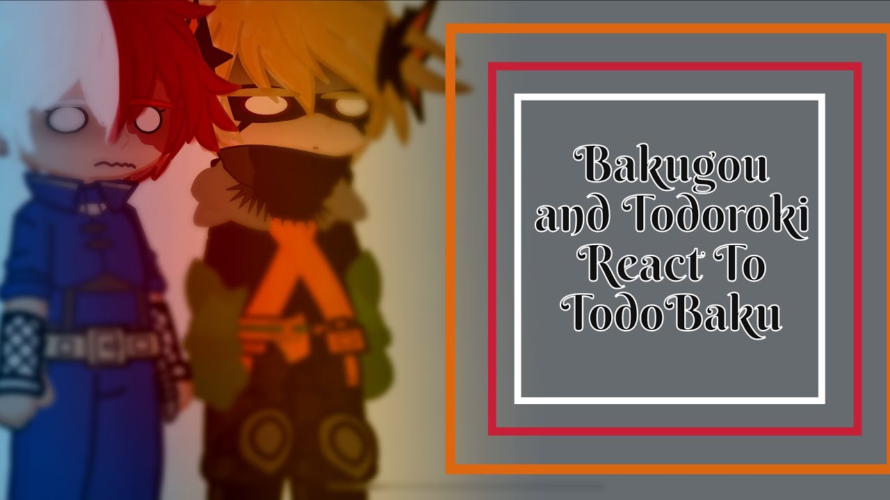 Bakugou and Todoroki React To TodoBaku // My AU // My Hero Academia // MHA // GL2RV // Gacha Life 2