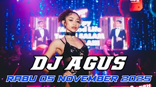 DJ AGUS TERBARU RABU 05 NOVEMBER 2025 FULL BASS || ATHENA BANJARMASIN