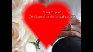 "I want you"  now with lyric