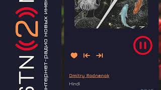 Dmitry Rodnenok - Hindi на радио новых имен listn2.me