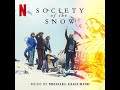 Society of the snow la sociedad de la nieve 2023 soundtrack  found  michael giacchino 