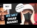 We met dharmann gone wrong