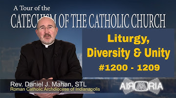 CCC 1200 - Liturgy, Diversity & Unity - Catechism Tour #39